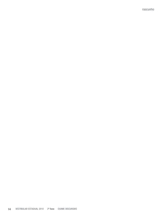 14
rascunho
vestibular estadual 2010 2ª fase Exame dISCURSIVO
 