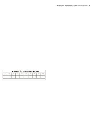 Avaliações Bimestrais - 2013 – 6º ao 9º ano – 1

 