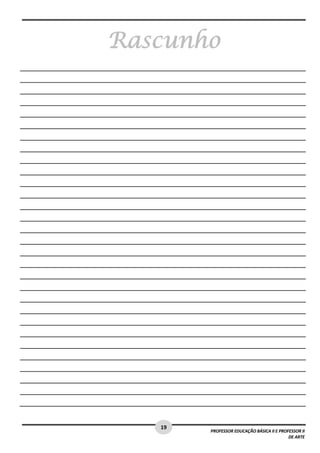 19 
PROFESSOR EDUCAÇÃO BÁSICA II E PROFESSOR II 
DE ARTE 
Rascunho 
 