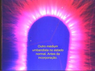 Outro médium umbandista no estado normal. Antes da incorporação. 