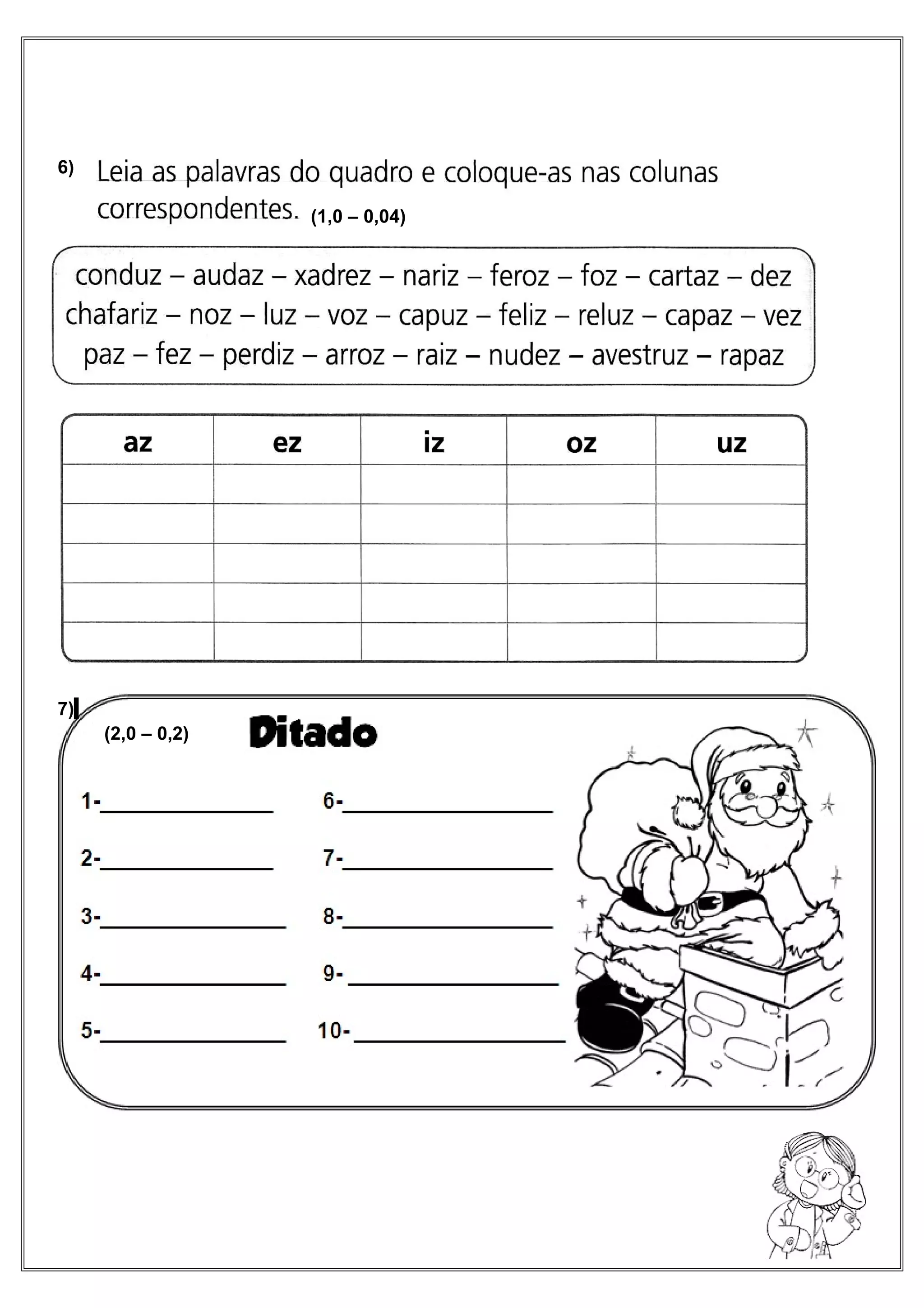 6)
(1,0 – 0,04)
7)
(2,0 – 0,2)