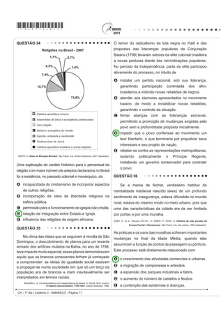 A O uso de trajes simples indica a rápida incorporação                                                                 MARTINS, A. R. A favela como um espaço da cidade.

  dos ex-escravos ao mundo do trabalho urbano.                                                    Disponível em: http://www.revistaescola.abril.com.br. Acesso em: 31 jul. 2010.

B A presença de acessórios como chapéu e sombrinha
  aponta para a manutenção de elementos culturais                                        A situação das favelas no país reporta a graves
  de origem africana.                                                                    problemas de desordenamento territorial. Nesse sentido,
C O uso de sapatos é um importante elemento de                                           uma característica comum a esses espaços tem sido
  diferenciação social entre negros libertos ou em
                                                                                         A o planejamento para a implantação de infraestruturas
  melhores condições na ordem escravocrata.
D A utilização do paletó e do vestido demonstra a                                           urbanas necessárias para atender as necessidades
  tentativa de assimilação de um estilo europeu como                                        básicas dos moradores.
  forma de distinção em relação aos brasileiros.                                         B a organização de associações de moradores
E A adoção de roupas próprias para o trabalho                                               interessadas na melhoria do espaço urbano e
  GRPpVWLFR WLQKD FRPR ¿QDOLGDGH GHPDUFDU DV
                                                                                            ¿QDQFLDGDV SHOR SRGHU S~EOLFR
  fronteiras da exclusão social naquele contexto.
                                                                                         C a presença de ações referentes à educação
QUESTÃO 28
                                                                                            ambiental        com        consequente              preservação             dos
    Um volume imenso de pesquisas tem sido produzido                                        espaços naturais circundantes.
para tentar avaliar os efeitos dos programas de televisão.
                                                                                         D a ocupação de áreas de risco suscetíveis a
$ PDLRULD GHVVHV HVWXGRV GL] UHVSHLWR jV FULDQoDV
o que é bastante compreensível pela quantidade de                                           enchentes ou desmoronamentos com consequentes
tempo que elas passam em frente ao aparelho e pelas                                         perdas materiais e humanas.
possíveis implicações desse comportamento para a                                         E o isolamento socioeconômico dos moradores
socialização. Dois dos tópicos mais pesquisados são o
                                                                                            ocupantes desses espaços com a resultante
impacto da televisão no âmbito do crime e da violência e
a natureza das notícias exibidas na televisão.                                              multiplicação de políticas que tentam reverter
                                GIDDENS, A. Sociologia. Porto Alegre: Artmed, 2005.         esse quadro.
CH - 1º dia | Caderno 2 - AMARELO - Página 9
 