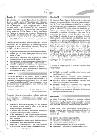 2010
Questão 17                                                       Questão 19




             O Brasil antes dos brasileiros




Questão 18




                         Povos indígenas do Brasil: 2001-2005




                                                                 Questão 20




CH - 1º dia | Caderno 3 - BRANCO - Página 5
 