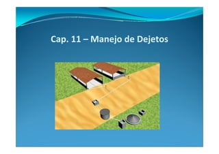 Cap. 11 – Manejo de Dejetos
 