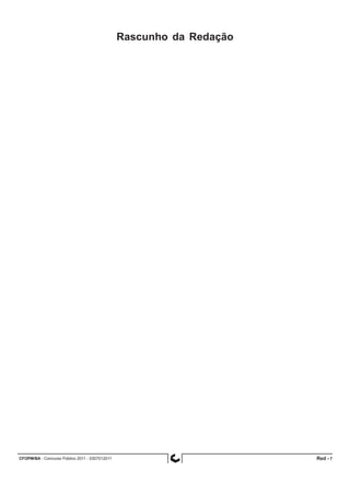 CFOPM/BA - Concurso Público 2011 - 0307012011 7
Rascunho da Redação
Red -
 