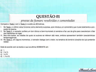 QUESTÃO 01
provas da fumarc resolvidas e comentadas
 
