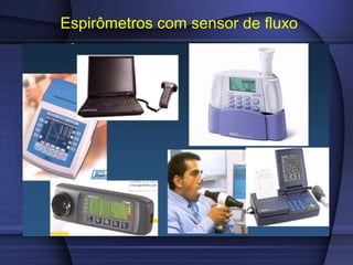 Espirômetros com sensor de fluxo
 