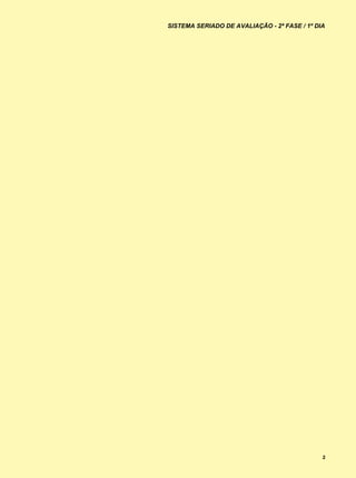 SISTEMA SERIADO DE AVALIAÇÃO - 2ª FASE / 1º DIA




                                              2
 