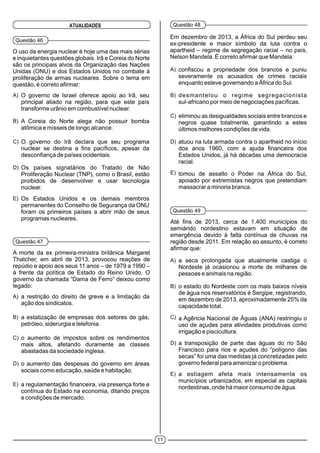 11
ATUALIDADES
Questão 46
A)
B)
C)
D)
E)
Questão 47
A)
B)
C)
D)
E)
Questão 48
A)
B)
C)
D)
E)
Questão 49
A)
B)
C)
D)
E)
 
