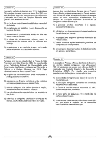 14
Questão 58
A)
B)
C)
D)
E)
Questão 59
A)
B)
C)
D)
E)
Questão 60
A)
B)
C)
D)
E)
Questão 61
A)
B)
C)
D)
E)
 