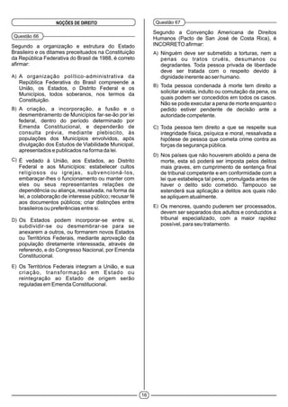 16
NOÇÕES DE DIREITO
Questão 66
A)
B)
C)
D)
E)
Questão 67
A)
B)
C)
D)
E)
 
