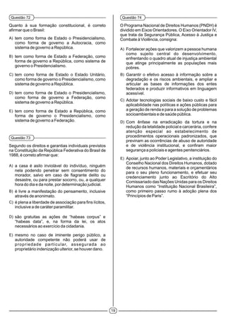19
Questão 72
A)
B)
C)
D)
E)
Questão 73
A)
B)
C)
D)
E)
Questão 74
A)
B)
C)
D)
E)
 