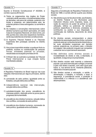 20
Questão 75
A)
B)
C)
D)
E)
Questão 76
A)
B)
C)
D)
E)
Questão 77
A)
B)
C)
D)
E)
 
