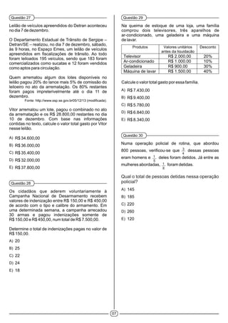 07
Questão 27
A)
B)
C)
D)
E)
Questão 28
A)
B)
C)
D)
E)
Questão 29
A)
B)
C)
D)
E)
Questão 30
A)
B)
C)
D)
E)
 