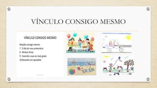 VÍNCULO CONSIGO MESMO
 