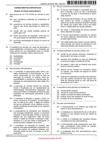 Caderno de Prova ’I09’, Tipo 001
                                                              24. No que concerne ao processo administrativo:
            CONHECIMENTOS ESPECÍFICOS
                                                                   (A) O recurso será dirigido à autoridade que pro-
            Noções de Direito Administrativo                           feriu a decisão, a qual, se não a reconsiderar
                              o
21. Nos termos da Lei n 8.112/90, ao servidor é proi-                  no prazo de dez dias, o encaminhará à autori-
    bido                                                               dade superior.

     (A) opor resistência justificada ao andamento de              (B) O processo administrativo, de que resulte san-
         processo.                                                     ção, poderá ser revisto a qualquer tempo,
                                                                       apenas por pedido expresso da parte interessa-
     (B) ausentar-se do serviço durante o expediente,                  da, desde que surjam fatos novos que justifi-
         mesmo que tenha autorização do chefe ime-                     quem a inadequação da sanção aplicada.
         diato.
                                                                   (C) Em regra, a interposição de recurso adminis-
     (C) manter sob sua chefia imediata parente de                     trativo depende de caução.
         quarto grau civil.
     (D) retirar documento da repartição, ainda que te-            (D) O recurso administrativo tramitará no máximo
         nha autorização de autoridade competente.                     por duas instâncias administrativas, salvo dis-
                                                                       posição legal diversa.
     (E) promover manifestação de apreço no recinto da
         repartição.                                               (E) Tem legitimidade para interpor recurso adminis-
_________________________________________________________              trativo aquele cujo direito ou interesse for indi-
                                                                       retamente afetado pela decisão recorrida.
22. A investidura do servidor em cargo de atribuições e     _________________________________________________________
    responsabilidades compatíveis com a limitação que
    tenha sofrido em sua capacidade física ou mental,         25. A responsabilidade do servidor público civil
    verificada em inspeção médica, denomina-se:
                                                                   (A) resulta de ato apenas comissivo, praticado no
     (A)   readaptação.                                                desempenho de cargo ou função.
     (B)   recondução.
     (C)   reversão.                                               (B) somente será afastada no caso de absolvição
     (D)   reintegração.                                               criminal que negue a existência do fato.
     (E)   remoção.                                                (C) de reparar o dano não se estende aos suces-
_________________________________________________________
                                                                       sores do servidor público.
23. Nos contratos administrativos:
                                                                   (D) decorre de ato omissivo ou comissivo, doloso
     (A) o contratado é responsável pelos danos cau-                   ou culposo, que resulte em prejuízo ao erário
         sados diretamente à Administração ou a ter-                   ou a terceiros.
         ceiros, decorrentes de sua culpa ou dolo na
         execução do contrato; no entanto, essa res-               (E) implicará na aplicação de sanção administrativa,
         ponsabilidade é excluída ou reduzida pela fis-                que não poderá cumular-se com demais san-
         calização ou acompanhamento pelo órgão inte-                  ções de natureza penal ou civil, sob pena de
         ressado.                                                      caracterizar bis in idem.
                                                            _________________________________________________________
     (B) a execução do contrato deverá ser acompa-
         nhada e fiscalizada por um representante da          26. A advertência será aplicada na hipótese de
         Administração especialmente designado, não                (A)   inassiduidade habitual.
         sendo permitida a contratação de terceiros para
                                                                   (B)   recusar fé a documentos públicos.
         subsidiá-lo de informações pertinentes a essa
                                                                   (C)   aceitar comissão de estado estrangeiro.
         atribuição.
                                                                   (D)   praticar usura sob qualquer de suas formas.
     (C) o contratado é obrigado a reparar, corrigir, re-          (E)   proceder de forma desidiosa.
         mover, reconstruir ou substituir, às suas expen-   _________________________________________________________
         sas, no total ou em parte, o objeto do contrato
                                                              27. Nos atos administrativos:
         em que se verificarem vícios, defeitos ou incor-
         reções resultantes da execução ou de materiais            (A) a imperatividade é um atributo que existe em
         empregados.                                                   todos os atos administrativos.
     (D) a inadimplência do contratado, com referência
                                                                   (B) a invalidação é o desfazimento de um ato admi-
         aos encargos trabalhistas, fiscais e comerciais
                                                                       nistrativo, e nem sempre ocorre por razões de
         transfere à Administração Pública a responsa-
                                                                       ilegalidade.
         bilidade por seu pagamento, além de poder
         onerar o objeto do contrato e restringir a regu-          (C) o motivo e a finalidade são requisitos sempre
         larização e o uso das obras e edificações, in-                vinculados dos atos administrativos.
         clusive perante o Registro de Imóveis.
                                                                   (D) a Administração pode autoexecutar suas deci-
     (E) o contratado, na execução do contrato, sem                    sões, empregando meios diretos de coerção,
         prejuízo das responsabilidades contratuais e le-              utilizando-se inclusive da força.
         gais, não poderá, em qualquer hipótese, sub-
         contratar partes da obra, do serviço ou do for-           (E) a invalidação dos atos administrativos opera
         necimento.                                                    efeitos ex nunc.
TRERN-Téc.Jud.-Administrativa-I09                                                                                      7
                                          www.pciconcursos.com.br
 