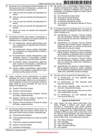 Caderno de Prova ’I09’, Tipo 001
34. De acordo com a Constituição Federal brasileira, em        38. De acordo com a Constituição Federal brasileira,
    Municípios de até dez mil habitantes, o subsídio má-           elaborar semestralmente relatório estatístico sobre
    ximo dos Vereadores corresponderá a                            processos e sentenças prolatadas, por unidade da
                                                                   Federação, nos diferentes órgãos do Poder Judiciá-
     (A) trinta por cento do subsídio dos Deputados Fe-            rio, é competência
         derais.
                                                                    (A)   dos Tribunais de Justiça locais.
     (B) trinta por cento do subsídio dos Deputados Es-             (B)   do Supremo Tribunal Federal.
         taduais.                                                   (C)   do Superior Tribunal de Justiça.
     (C) vinte por cento do subsídio dos Deputados Fe-              (D)   do Conselho Nacional de Justiça.
         derais.                                                    (E)   do Presidente da República através do Procu-
                                                                          rador Geral.
     (D) vinte por cento do subsídio dos Deputados Es-       _________________________________________________________
         taduais.
                                                               39. O Conselho Nacional da Magistratura, com sede na
     (E) quinze por cento do subsídio dos Deputados                Capital da União e jurisdição em todo o território na-
         Estaduais.                                                cional, compõe-se de
_________________________________________________________
                                                                    (A) sete Ministros do Supremo Tribunal Federal,
35. Os Estados poderão, para integrar a organização, o                  por este escolhidos, mediante votação nominal
    planejamento e a execução de funções públicas de                    para um período de dois anos, inadmitida a re-
    interesse comum, instituir, mediante                                cusa do encargo.
     (A) lei complementar, apenas aglomerações urba-                (B) sete Ministros do Supremo Tribunal Federal,
         nas, constituídas por agrupamentos de Municí-                  escolhidos pelo Senado Federal, mediante vo-
         pios limítrofes.                                               tação nominal para um período de dois anos,
                                                                        inadmitida a recusa do encargo.
     (B) lei complementar, apenas regiões metropolita-
         nas constituídas por agrupamentos de Municí-               (C) quatro Ministros do Supremo Tribunal Federal e
         pios limítrofes.                                               três do Superior Tribunal de Justiça, escolhidos
                                                                        pelo Presidente da República para um período
     (C) lei complementar, regiões metropolitanas, aglo-                de dois anos, inadmitida a recusa do encargo.
         merações urbanas e microrregiões, constituí-
                                                                    (D) sete Ministros do Supremo Tribunal Federal,
         das por agrupamentos de Municípios limítrofes.
                                                                        por este escolhidos, mediante votação nominal
     (D) lei ordinária, regiões metropolitanas, aglomera-               para um período de quatro anos, inadmitida a
         ções urbanas e microrregiões, constituídas por                 recusa do encargo.
         agrupamentos de Municípios limítrofes.                     (E) quatro Ministros do Supremo Tribunal Federal e
     (E) decreto, regiões metropolitanas, aglomerações                  três do Superior Tribunal de Justiça, escolhidos
         urbanas e microrregiões, constituídas por agru-                pelo Presidente da República para um período de
         pamentos de Municípios limítrofes.                             quatro anos, inadmitida a recusa do encargo.
__________________________________________________________________________________________________________________
                                                               40. Os juízes gozam da garantia da vitaliciedade, que,
36. Julgar, mediante recurso extraordinário, as causas
    decididas em única ou última instância, quando a               (A) no primeiro grau, só será adquirida após
    decisão recorrida julgar válida lei ou ato de governo               três anos de exercício.
    local contestado em face da Constituição Federal e              (B) no primeiro grau, só será adquirida após
    julgar válida lei local contestada em face de lei                   dois anos de exercício.
    federal é competência do                                        (C) será sempre adquirida após cinco anos de
     (A) Superior Tribunal de Justiça.                                  exercício, independente do grau.
     (B) Supremo Tribunal Federal.                                  (D) será sempre adquirida após três anos de exer-
                                                                        cício, independente do grau.
     (C) Supremo Tribunal Federal e Superior Tribunal
         de Justiça, respectivamente.                               (E) no primeiro grau, só será adquirida após
                                                                        cinco anos de exercício.
     (D) Superior Tribunal de Justiça e Supremo Tri-         _________________________________________________________
         bunal Federal, respectivamente.                                         Noções de Direito Civil
     (E) Supremo Tribunal Federal e Tribunal de Justiça        41. João, casado com Dora, possui quatro filhos: Ana,
         do Estado, respectivamente.                               Fábio, Douglas e Mônica. Ana possui dezes-
_________________________________________________________
                                                                   seis anos e cinco meses; Fábio possui dezeno-
37. Os Tribunais Regionais Eleitorais compor-se-ão me-             ve anos, mas é pródigo; Douglas possui vinte anos,
    diante eleição, pelo voto secreto, dentre outros, de           mas é excepcional, sem desenvolvimento mental
    dois juízes, dentre juízes de direito, escolhidos pelo         completo e Mônica possui vinte e cinco anos, mas,
                                                                   em razão de causa transitória, não pode exprimir a
     (A) Tribunal Superior Eleitoral.                              sua vontade. Nesta família, são incapazes, relativa-
     (B) Tribunal Regional Federal com sede na Capital             mente a certos atos, ou à maneira de os exercer
         do Estado.                                                 (A)   Ana, Fábio e Douglas.
     (C) Tribunal de Justiça do respectivo Estado.                  (B)   Ana e Douglas.
                                                                    (C)   Ana, Fábio e Mônica.
     (D) Supremo Tribunal Federal.                                  (D)   Fábio, Douglas e Mônica.
     (E) Presidente da República.                                   (E)   Ana, apenas.
TRERN-Téc.Jud.-Administrativa-I09                                                                                      9
                                           www.pciconcursos.com.br
 