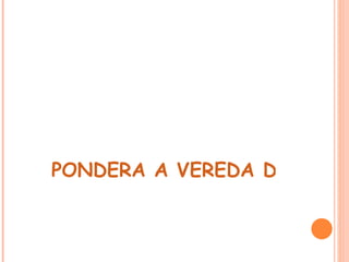  
PONDERA A VEREDA DE TEUS
 