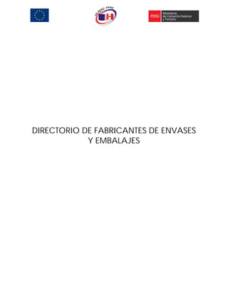 DIRECTORIO DE FABRICANTES DE ENVASES
Y EMBALAJES
 
