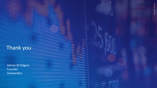 CONFIDENTIAL
–
DO
NO
SHARE
Adrian M Odgers
Founder
Growandco
Thank you
 