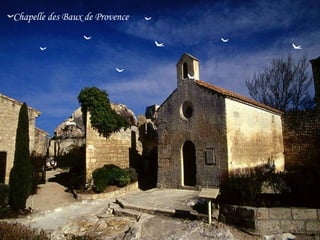 Chapelle des Baux de Provence