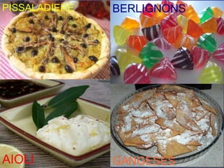 AIOLI BERLIGNONS GANGESES PISSALADIERE 