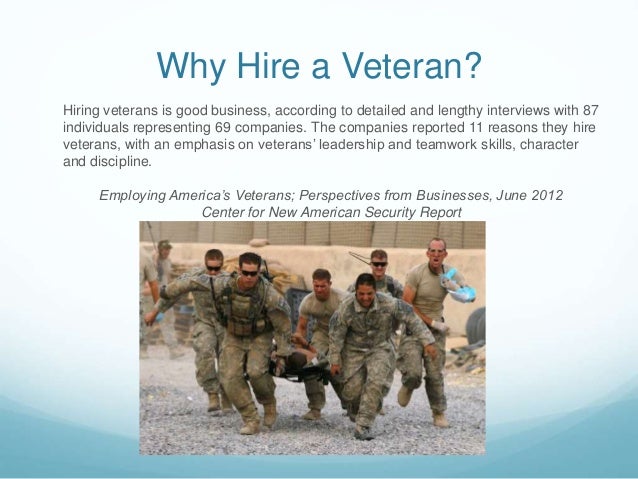 proven leaders among us the case for hiring returning why hire veterans