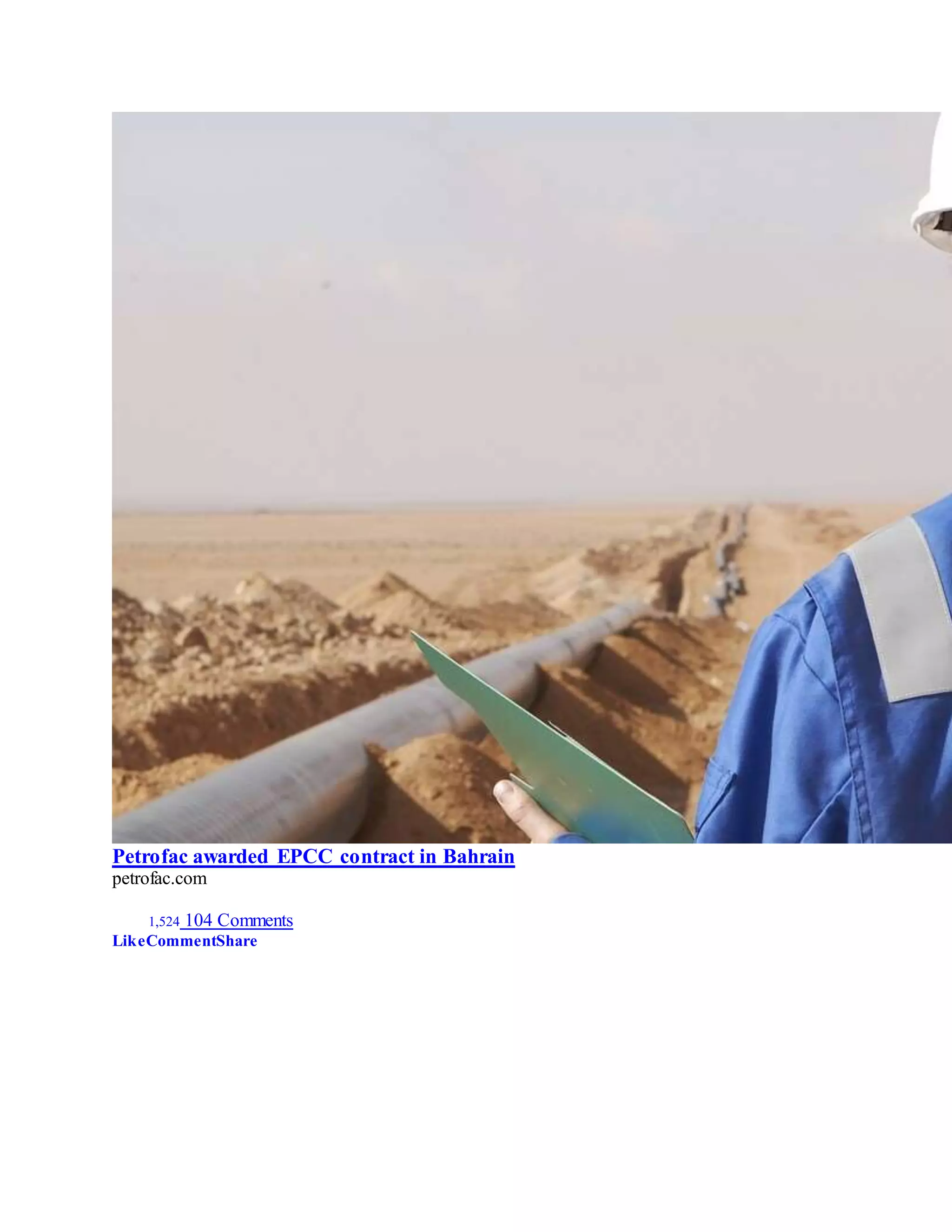 Petrofac awarded EPCC contract in Bahrain
petrofac.com
1,524 104 Comments
LikeCommentShare
 