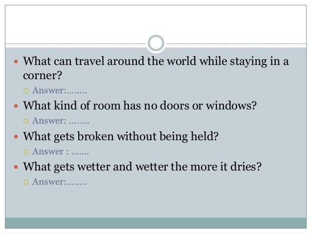 What Can Travel The World By Staying In The Corner What Can Travel The World By Staying In The Corner