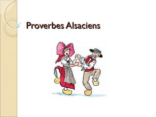 Proverbes Alsaciens 