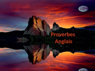Proverbes
Anglais
 