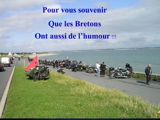Pour vous souvenir Que les Bretons Ont aussi de l’humour !!!
