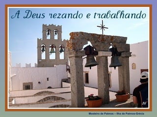 Mosteiro de Patmos – Ilha de Patmos-Grécia
 