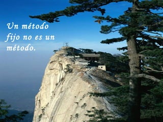 Un método fijo no es un método.