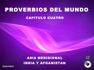 PROVERBIOS DEL MUNDO CAPITULO CUATRO ASIA MERIDIONAL INDIA Y AFGANISTAN Automático 