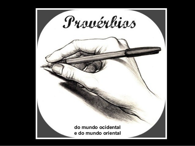 do mundo ocidental
e do mundo oriental