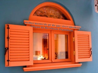 "É melhor morrer de pé do que viver ajoelhado." --Slogan da Revolução Espanhola  