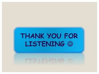 THANK YOU FOR
LISTENING 
 