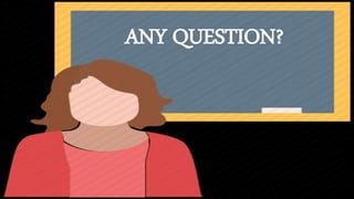 ANY QUESTION?
 