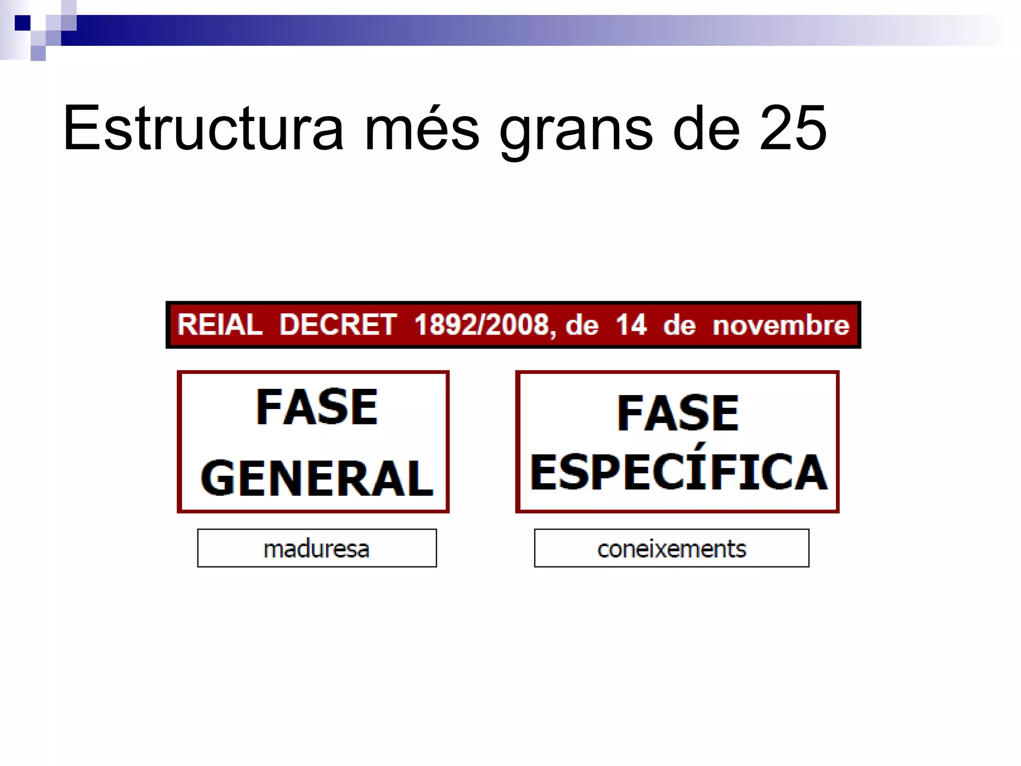 Estructura més grans de 25 