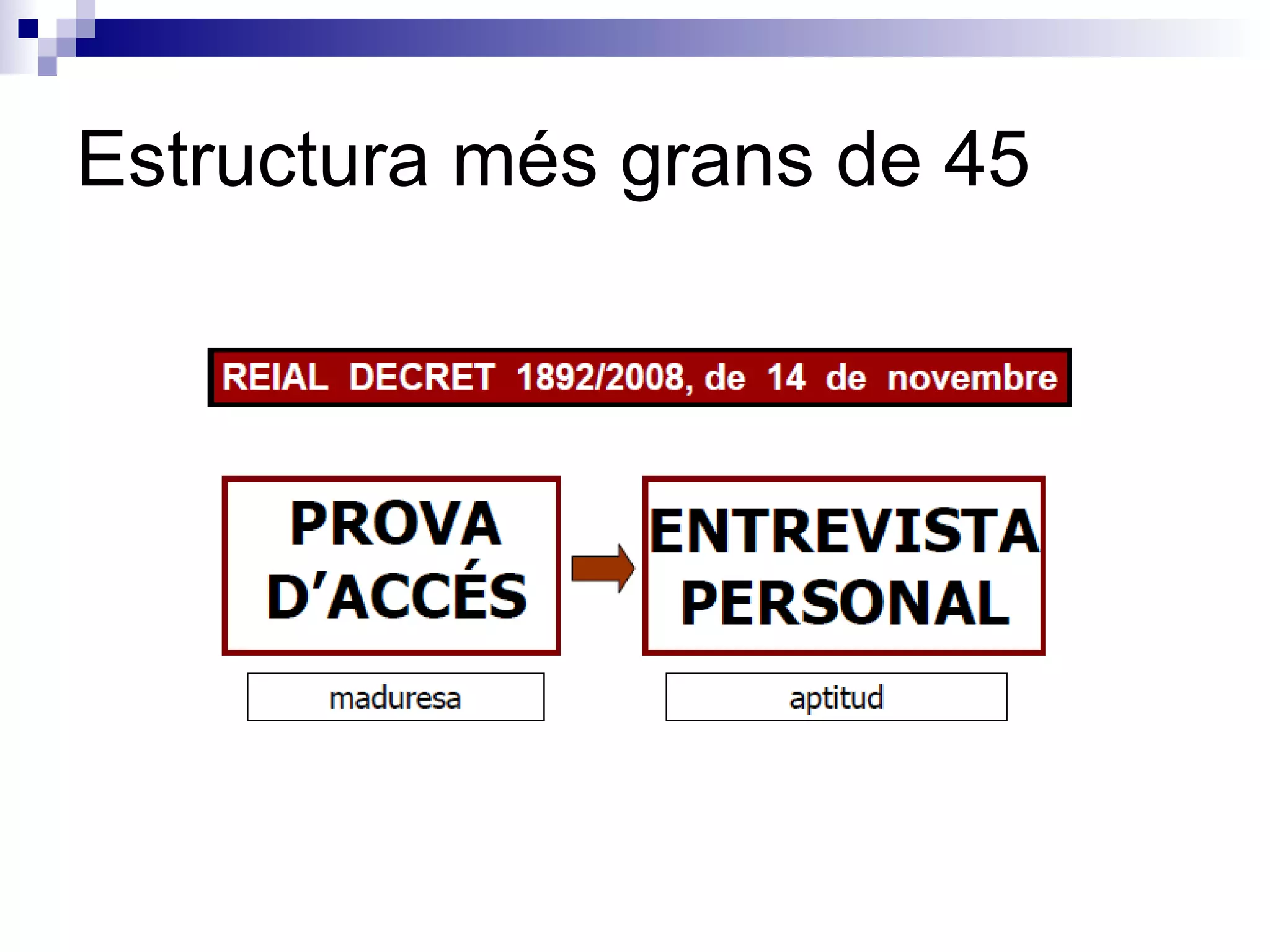 Estructura més grans de 45 