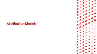 Attribution Models
 
