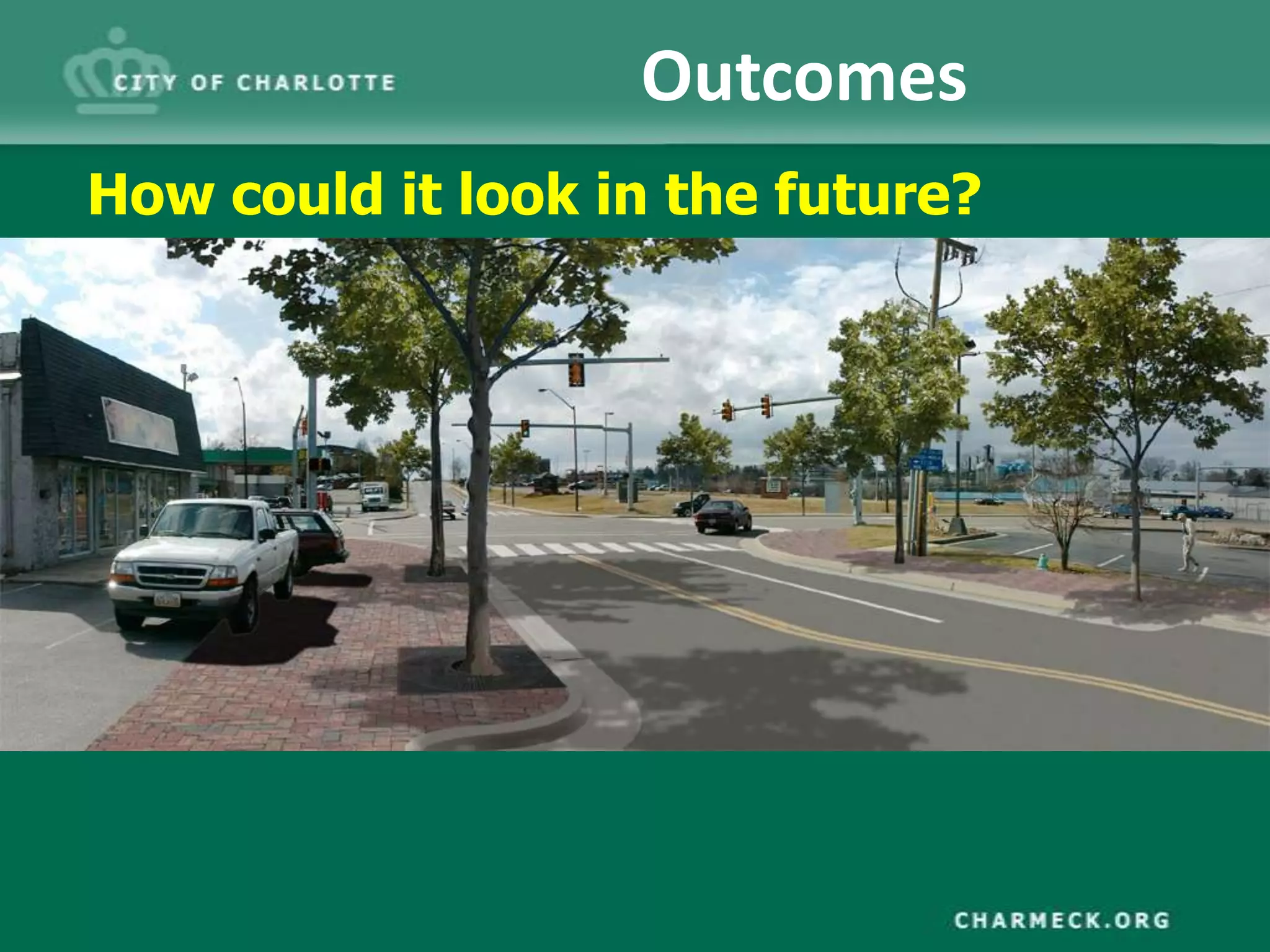 Outcomes
How could it look in the future?
 