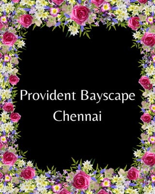 Provident Bayscape
Chennai
 
