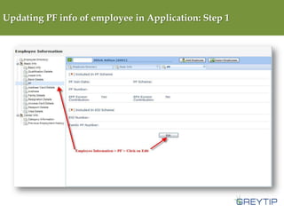 Updating PF info of employee in Application: Step 1

 
