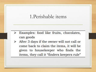 1.Perishable items
 