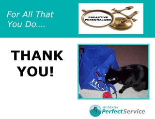 For All That
You Do….



 THANK
  YOU!
 