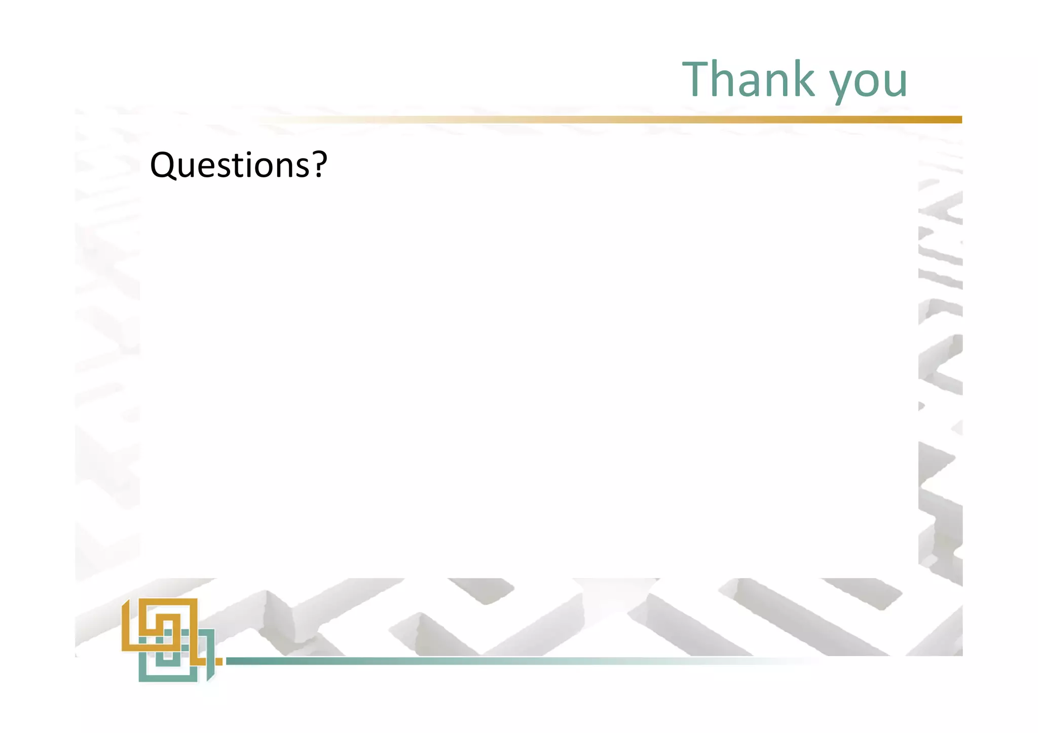 Thank you
Questions?Questions?
 