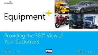 Providing the 360° View of
Your Customers
 
