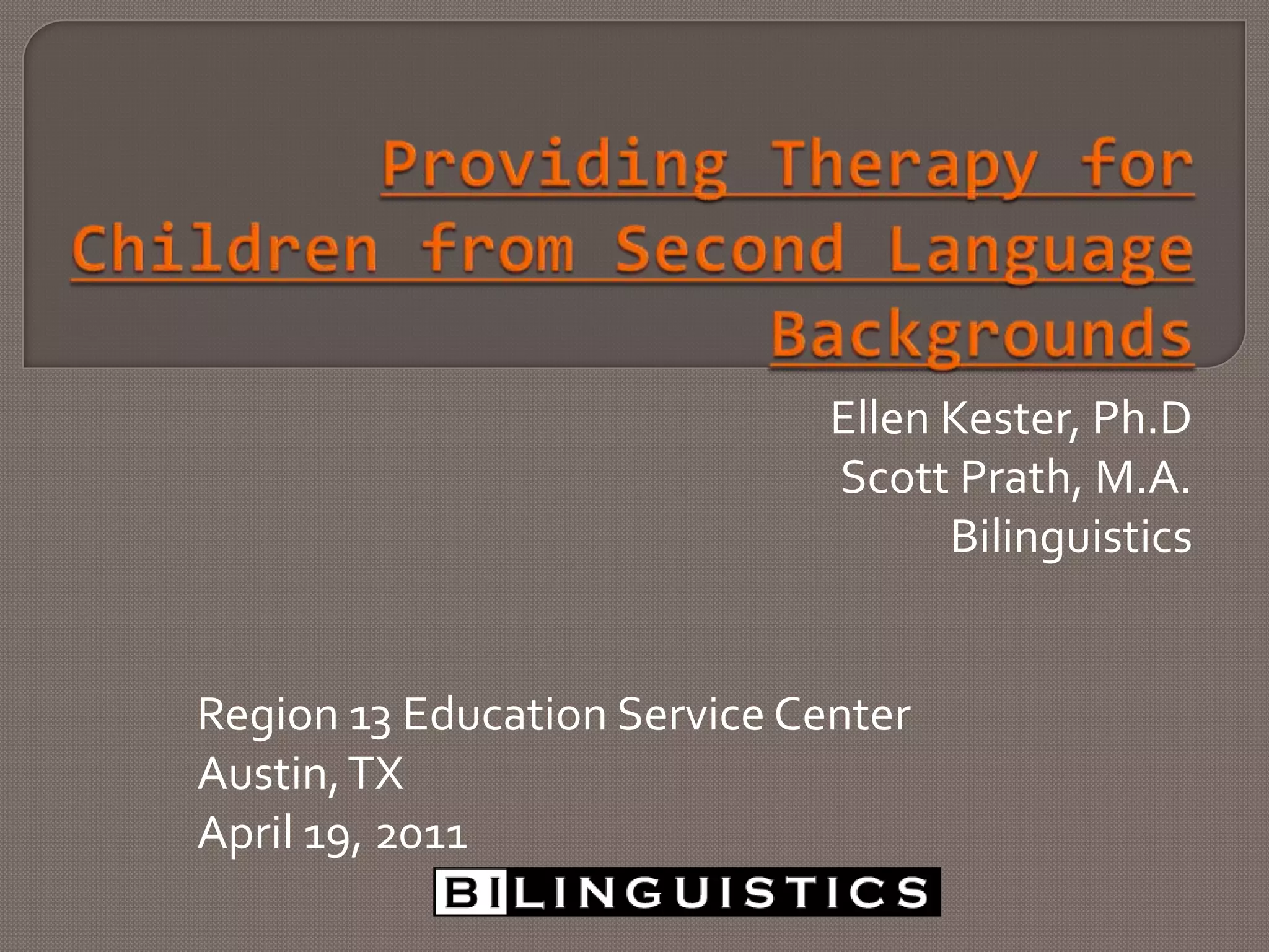 Second Language Background Providing Therapy for Children from Second Language Backgrounds ...